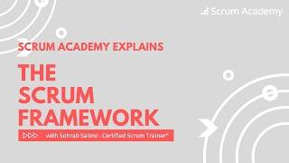 The Scrum Framework (Scrum Academy explains Agile) | 2021 Edition | Scrum in less than 15 Minutes