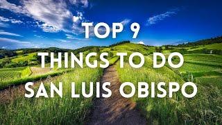 San Luis Obispo - Top 9 Things To Do 4K