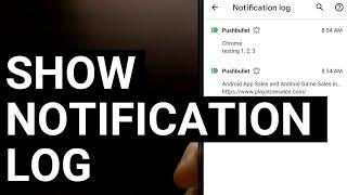2 Ways to See Your Notification Log on Android 10 and Older