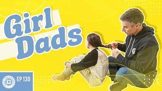 New Dad Tips for Girl Dads | Dad University