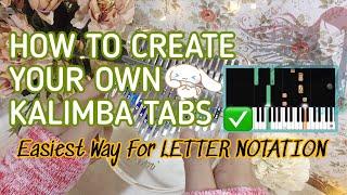 How to Arrange Kalimba Tabs| Quick & Easiest Way for Letter Notation