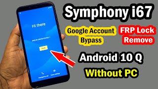 Symphony i67 FRP Bypass | Symphony i67 Google Account Unlock/FRP Unlock Android 10 Q New method |