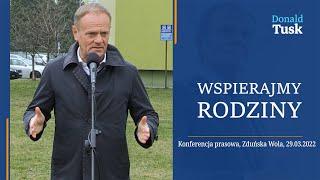 Donald Tusk: Wspierajmy rodziny w trudnym czasie -  konferencja prasowa, Zduńska Wola, 29.03.2022