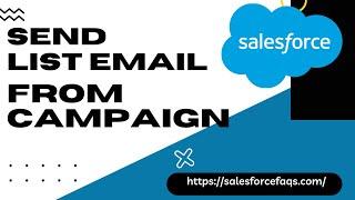 Send List Email From Campaign in Salesforce | Sending a Mass Email from a Salesforce List View