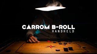 THE EPIC HANDHELD B-ROLL | CARROM (Official 4k Video)