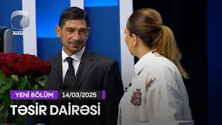 Təsir Dairəsi - 14.03.2025