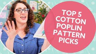 Top 5 Patterns To Make With Cotton Poplin