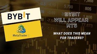 Bybit Moves to MetaTrader 5! What Does This Mean for Traders?