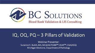 IQ OQ PQ - 3 Pillars of Validation