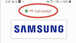 Samsung Call Ended Problem | Call Ended Problem On Samsung | Call Ended Problem On Android