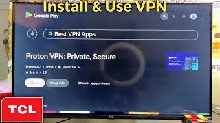 TCL Smart TV: How to Install and Use VPN