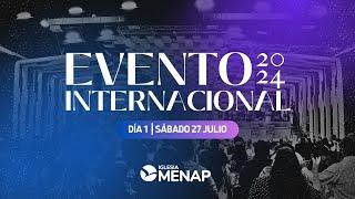 Reunión de celebración, Día 1 | Evento Internacional 2024 | Iglesia Menap