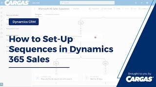 How to Set-Up Sequences in Dynamics 365 Sales