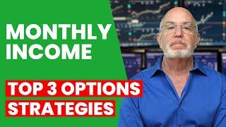Top 3 Options Trading Strategies for Monthly Income