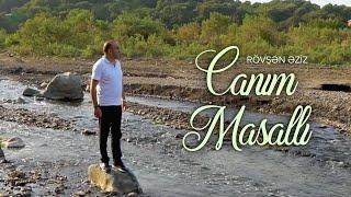 Rövşən Əziz — Canım Masallı (Rəsmi Musiqi Videosu)