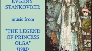 Evgeny Stankovich: The Legend of Princess Olga - Евгений Станкович: Легенда о княгине Ольге (1983)