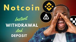 Instant Notcoin withdrawal Tutorial   ( Live proof )