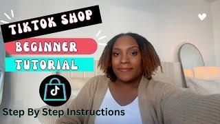 Tiktok Shop for Beginners | Step By Step Tutorial |
