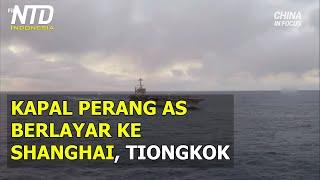 Kapal Perang Amerika Berlayar ke Dekat Shanghai, Tiongkok