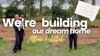 We're self BUILDING our dream HOME  Alhamdulillah! Ep. 1