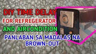 DIY TIME DELAY, FOR REFREGERATOR AND AIRCONDITON. PROTECTION FROM FREQUENTLY BROWN-OUT