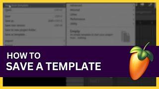 How to Save a Template in FL Studio 21
