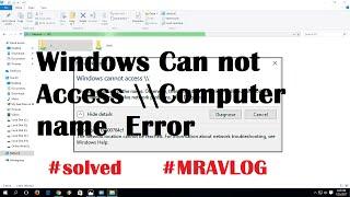 How to resolve Windows Can not Access //Computer name  Error | Windows cannot access shared folder