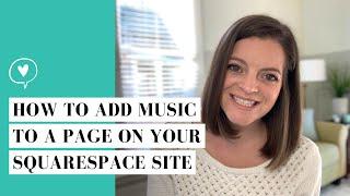 HOW TO ADD MUSIC TO A PAGE ON YOUR SQUARESPACE WEBSITE / Spotify, mp3, Soundcloud, & album examples