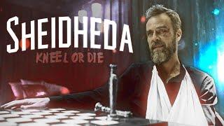 Sheidheda | Kneel or die [S6-S7]
