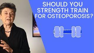 Should you strength train for osteoporosis?