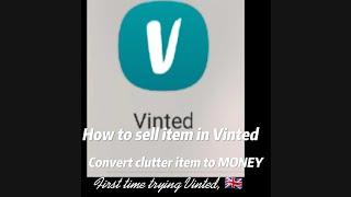 How to sell item in Vinted/convert clutter to MONEY in Vinted/How to earn money in Vinted/UK life