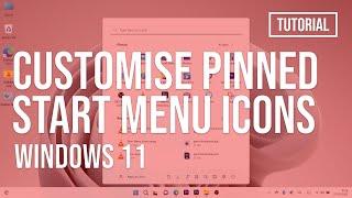 Windows 11: How to Customise Pinned Apps on the Start Menu