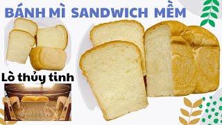 Bánh mì sandwich mềm nướng lò thủy tinh TaBi Cooking