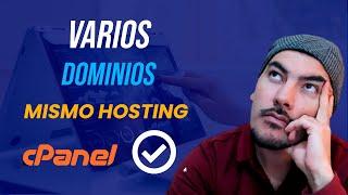 Cómo añadir VARIOS DOMINIOS en tu Hosting Cpanel 2024