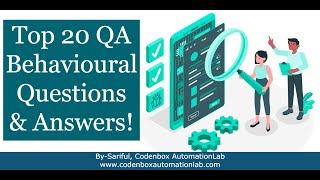 Top 20 QA Behavioral Questions & Answers | Software Testing Interview preparation