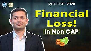 Do we incur any Financial Loss in CAP or Non CAP Rounds #mhtcet #engineeringadmissions #engineering