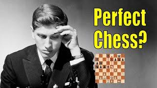 Did Fischer Win a Game Where His Opponent Made Zero Mistakes?