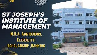 St Joseph’s Institute of Management (SJIM) Bangalore Admission 2024: M.B.A. Admissions, Eligibility