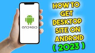 How to Get Desktop Site on Android (2023)