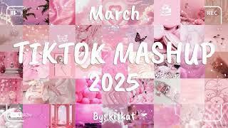 TIKTOK MASHUP MARCH 2025 (NOT CLEAN) 