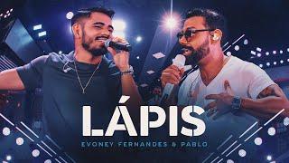 Lápis - Evoney Fernandes, @PabloOficial [Ao Vivo Em Fortaleza]