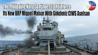 The Philippine Navy Continues To Reinforce Its New BRP Miguel Malvar With Gökdeniz CIWS Aselsan