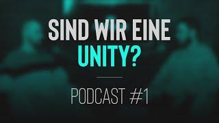 Sind wir eine Unity? | UNITYSQUAD Podcast #1