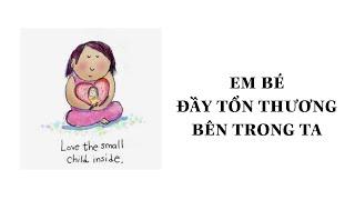 #26. Em bé đầy tổn thương bên trong ta - Thích Nhất Hạnh