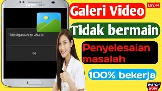 Cara memperbaikinya Tidak dapat memutar video  l Video Tidak Diputar Di Galeri dalam Masalah Android