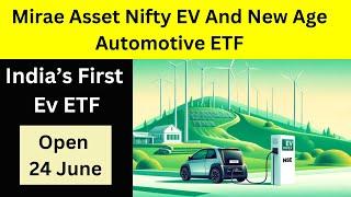 Mirae Asset Nifty EV And New Age Automotive ETF | Nifty EV ETF  | Mirae Asset Nifty EV NFO