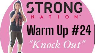 Warm Up Strong Nation - Clase 24 (rutina N° 2) - "Knock Out"