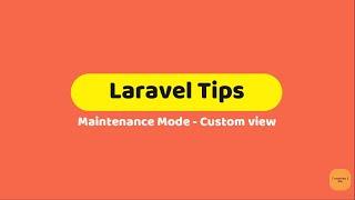 Laravel Tips - Maintenance Custom View