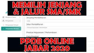 Cara Memilih Jenjang Dan Jalur Pendaftaran PPDB ONLINE SMA SMK JABAR 2020