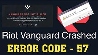 Riot Vanguard Crashed! FIXED! (Valorant Error Code 57) English